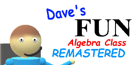 Dave s fun algebra class. Dave fun Algebra class. Dave's fun Algebra class Classic. Dave fun Algebra class Remastered. Dave's fun Algebra class Spike.
