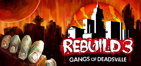 Rebuild 3: Gangs of Deadsville header image