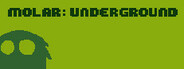MOLAR: Underground