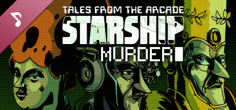 Tales From The Arcade: Starship Murder Soundtrack