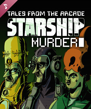 Tales From The Arcade: Starship Murder Soundtrack