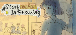 Fragment: A Story in Growing
