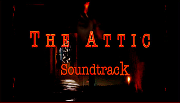 The Attic Soundtrack on Steam