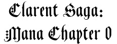 Clarent Saga: Prologue