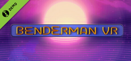 BENDERMAN VR Demo banner