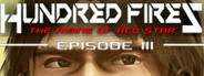 HUNDRED FIRES: The rising of red star - EPISODE 3