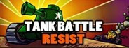 Tank Battle Resist