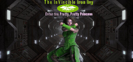 The InVincible Iron Ivy: Enter the Pretty, Pretty Princess Cover Image