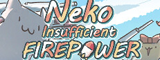 Neko:Insufficient FIREPOWER
