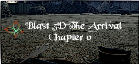 Image for Blast 3D The Arrival ~ Chapter 0 ~