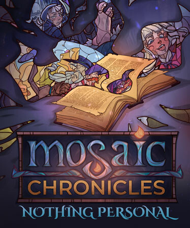 Mosaic Chronicles DLC: Nothing Personal