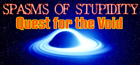 Spasms of Stupidity : Quest for the Void Cover Image