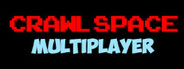 Crawlspace Multiplayer
