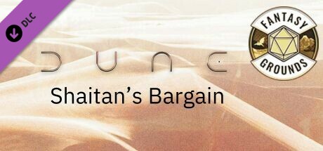 Fantasy Grounds - Dune: Shaitan's Bargain