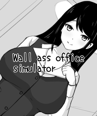 Wall ass office simulator