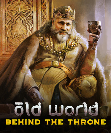 Old World - Behind the Throne