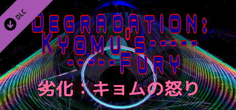 Degradation: Kyomu's Fury - Modest Donation + Bonus Content #1 unlocked banner image