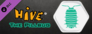 Hive - The Pillbug