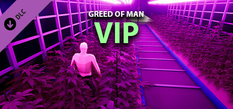 Greed of Man - VIP