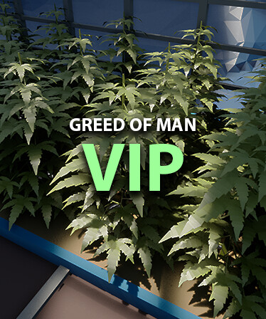 Greed of Man - VIP