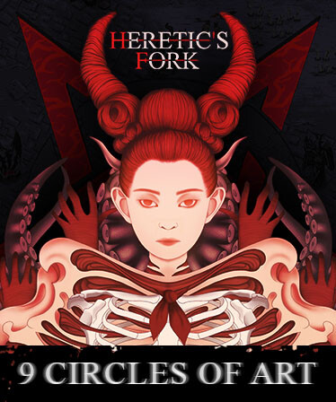 Heretic’s Fork: 9 Circles of Art