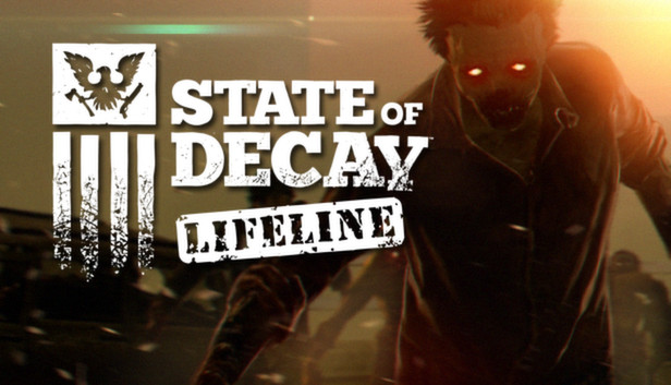 State of Decay - Lifeline on Steam