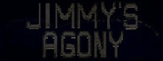 JIMMY'S AGONY