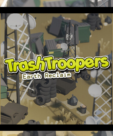 Trash Troopers: Earth Reclaim