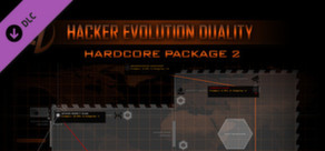 Hacker Evolution Duality: Hardcore Package Part 2 DLC