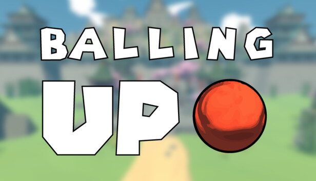 Capsule image of "Balling Up" which used RoboStreamer for Steam Broadcasting