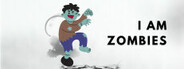 I Am Zombie