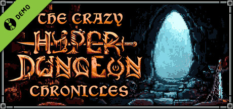 The Crazy Hyper-Dungeon Chronicles Demo