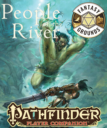 Fantasy Grounds - Pathfinder RPG - Pathfinder Companion: People of the River