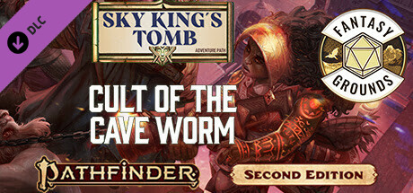 Fantasy Grounds - Pathfinder 2 RPG - Sky King's Tomb AP 2: Cult of the Cave Worm banner image