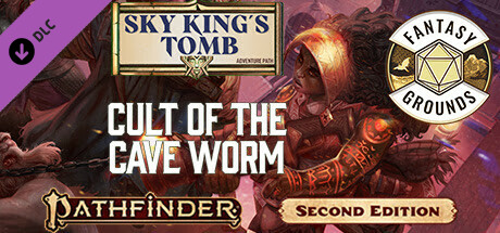 Fantasy Grounds - Pathfinder 2 RPG - Sky King's Tomb AP 2: Cult of the Cave Worm