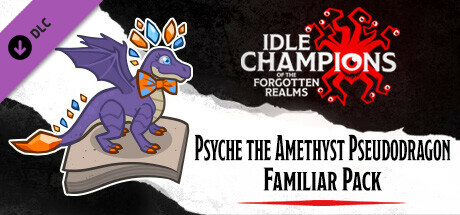 Idle Champions - Psyche the Amethyst Pseudodragon Familiar Pack banner