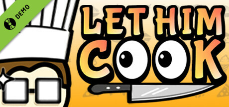 Let Him Cook Demo banner