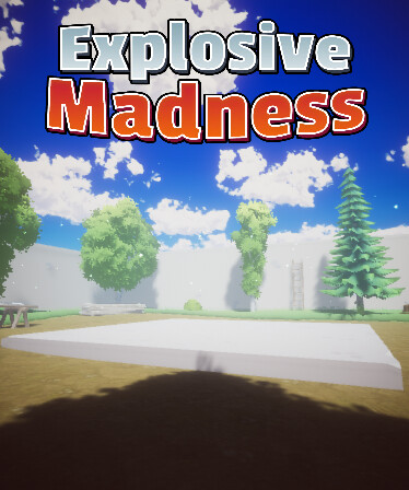 Explosive Madness