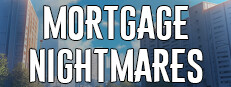 Mortgage nightmares