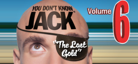 YOU DON'T KNOW JACK Vol. 6 The Lost Gold Cover Image