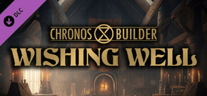 Chronos Builder - Wishing Well