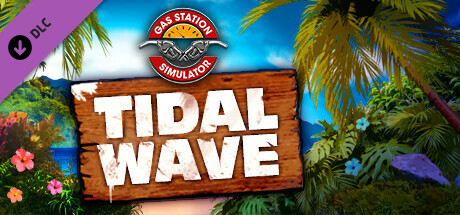 Gas Station Simulator - Tidal Wave DLC