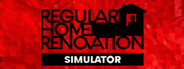 Regular Home Renovation Simulator