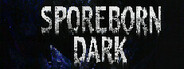 Sporeborn Dark
