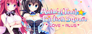 Animal Trail ☆ Girlish Square LOVE+PLUS