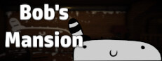 Bob's Mansion