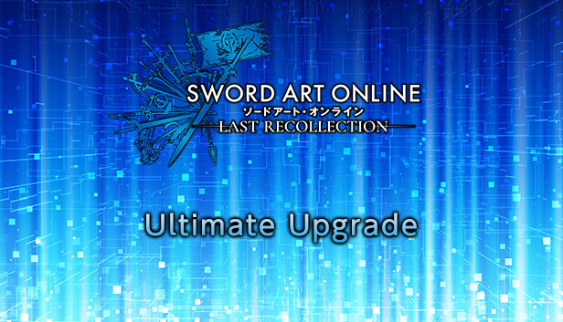 SWORD ART ONLINE Last Recollection - Ultimate Edition