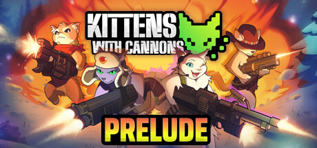 Kittens with Cannons: Prelude Cover Image