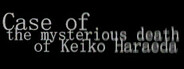 Case of the mysterious death of Keiko Haraeda