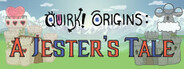 Quirk! Origins: A Jester's Tale